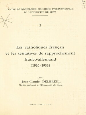 cover image of Les Catholiques français et les tentatives de rapprochement franco-allemand (1920-1933)